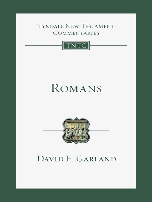 Title details for Romans: an Introduction and Commentary by David E. Garland - Available